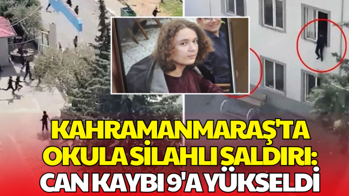 Kahramanmaraş’taki Okul Saldırısında Can Kaybı 9’a Yükseldi!